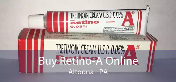 Buy Retino-A Online Altoona - PA