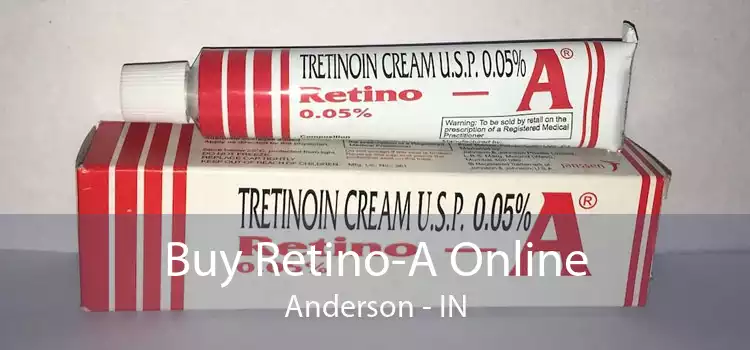 Buy Retino-A Online Anderson - IN