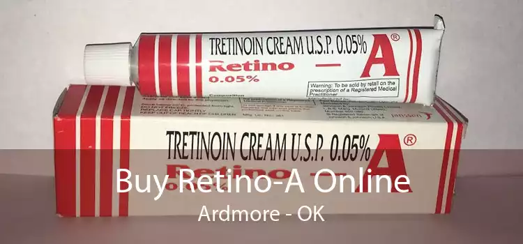 Buy Retino-A Online Ardmore - OK