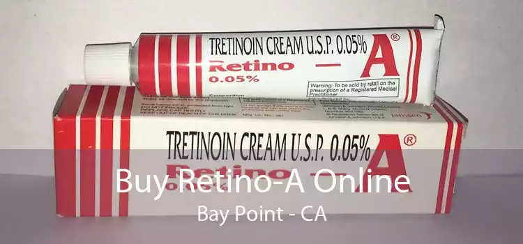Buy Retino-A Online Bay Point - CA