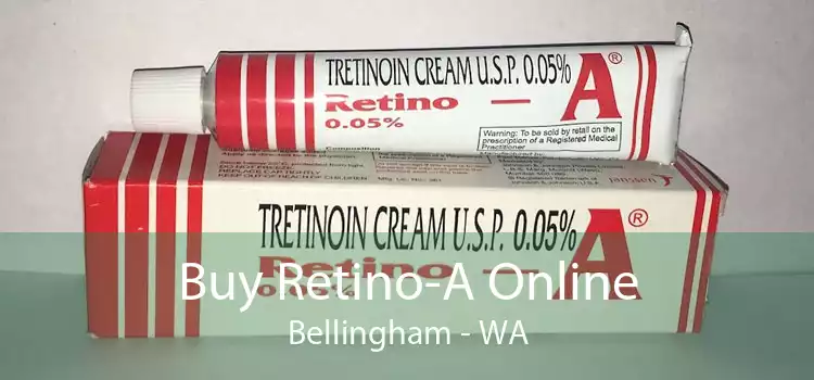 Buy Retino-A Online Bellingham - WA