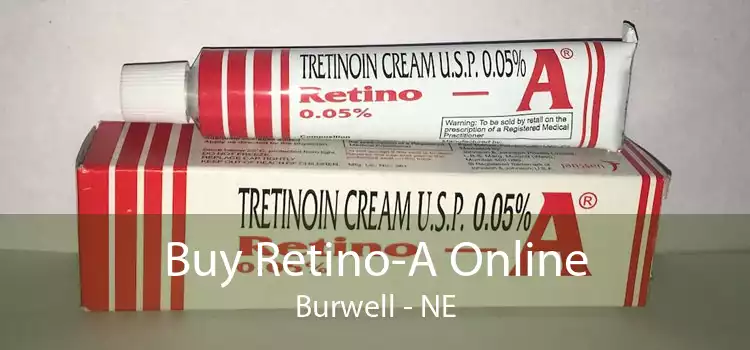 Buy Retino-A Online Burwell - NE