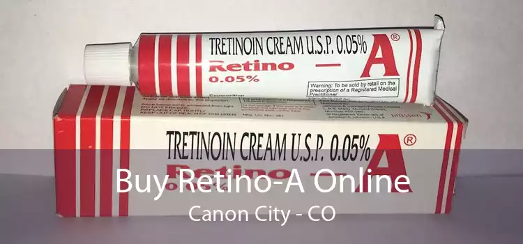 Buy Retino-A Online Canon City - CO