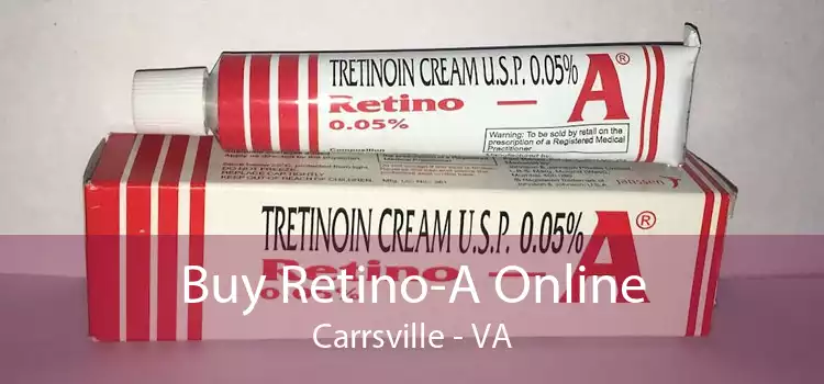 Buy Retino-A Online Carrsville - VA