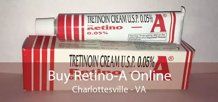 Buy Retino-A Online Charlottesville - VA