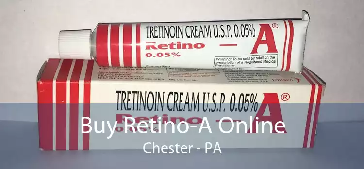 Buy Retino-A Online Chester - PA