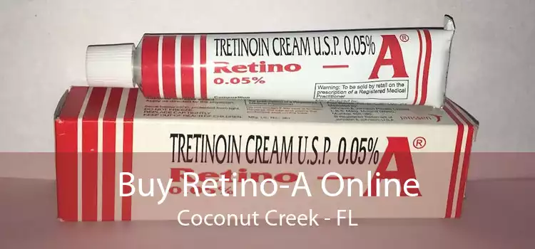 Buy Retino-A Online Coconut Creek - FL