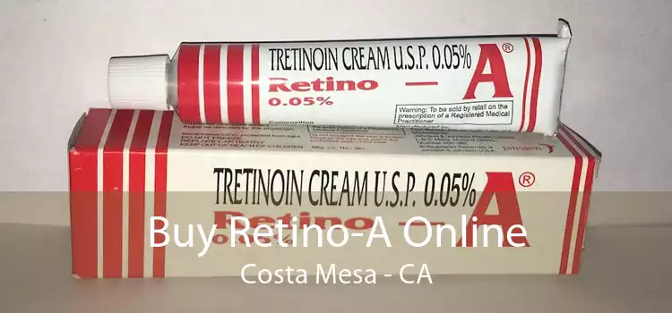 Buy Retino-A Online Costa Mesa - CA