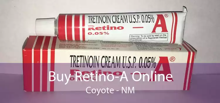 Buy Retino-A Online Coyote - NM