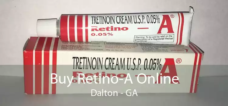 Buy Retino-A Online Dalton - GA