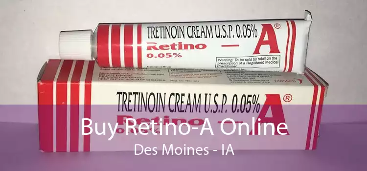 Buy Retino-A Online Des Moines - IA
