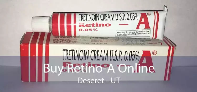 Buy Retino-A Online Deseret - UT