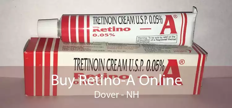 Buy Retino-A Online Dover - NH
