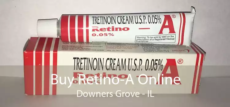 Buy Retino-A Online Downers Grove - IL