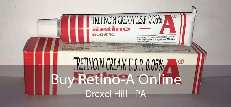 Buy Retino-A Online Drexel Hill - PA