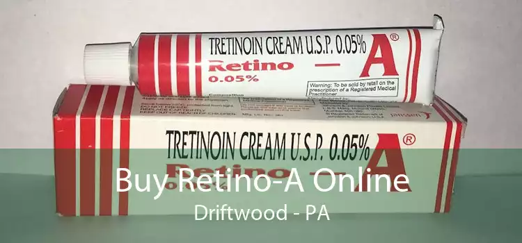 Buy Retino-A Online Driftwood - PA