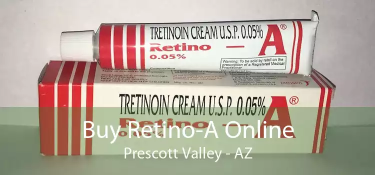 Buy Retino-A Online Prescott Valley - AZ