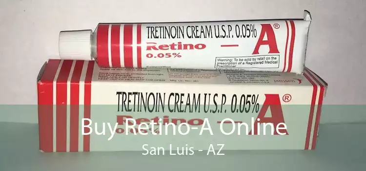 Buy Retino-A Online San Luis - AZ